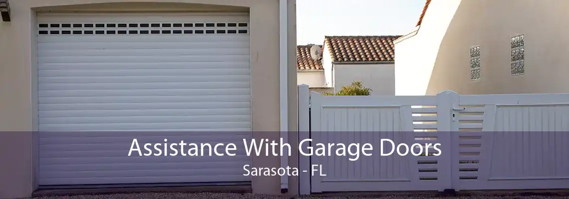 Assistance With Garage Doors Sarasota - FL