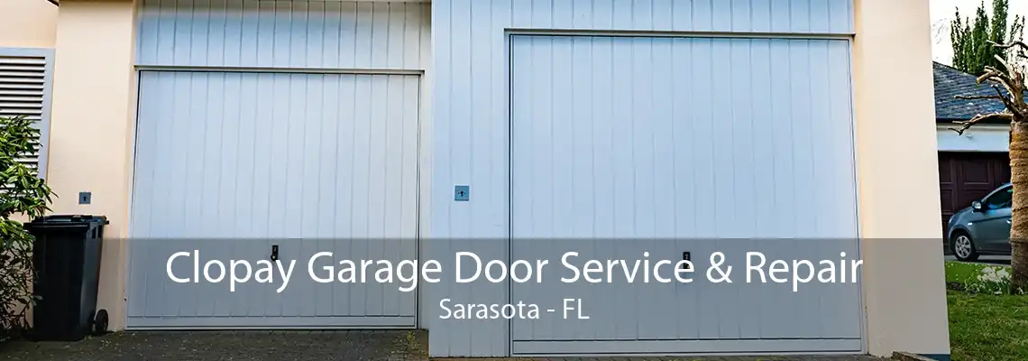 Clopay Garage Door Service & Repair Sarasota - FL