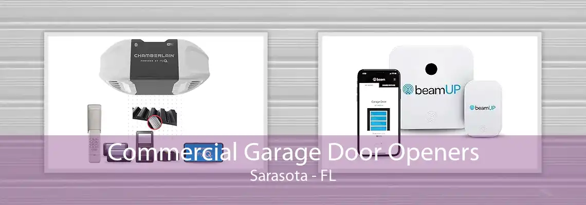 Commercial Garage Door Openers Sarasota - FL