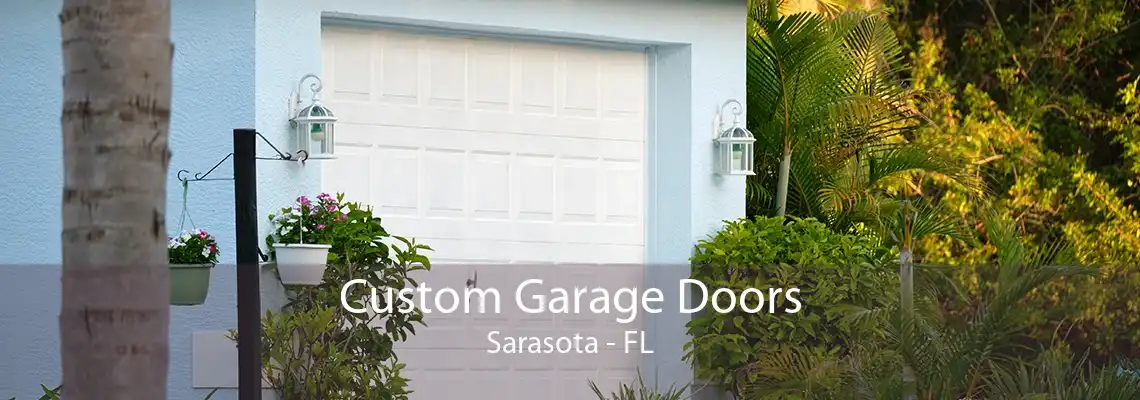 Custom Garage Doors Sarasota - FL