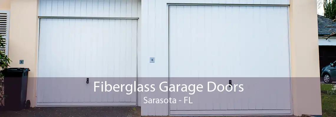 Fiberglass Garage Doors Sarasota - FL