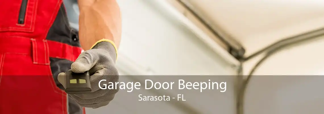 Garage Door Beeping Sarasota - FL