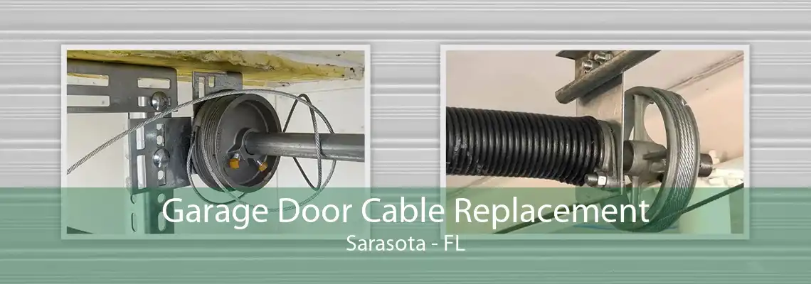 Garage Door Cable Replacement Sarasota - FL