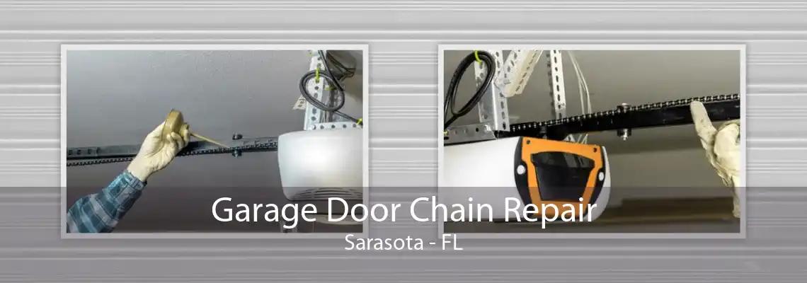 Garage Door Chain Repair Sarasota - FL