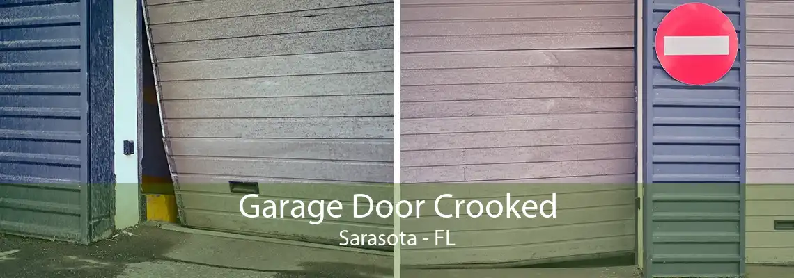 Garage Door Crooked Sarasota - FL