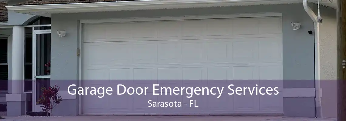 Garage Door Emergency Services Sarasota - FL