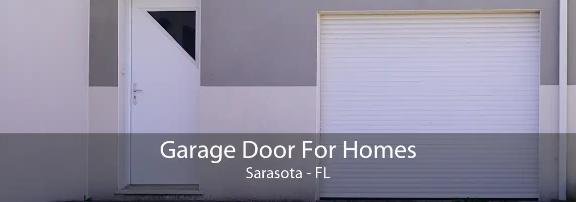 Garage Door For Homes Sarasota - FL