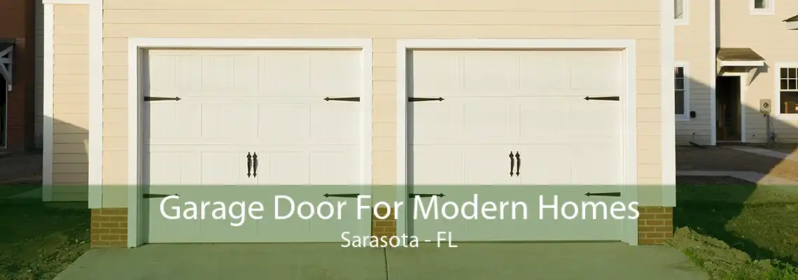 Garage Door For Modern Homes Sarasota - FL