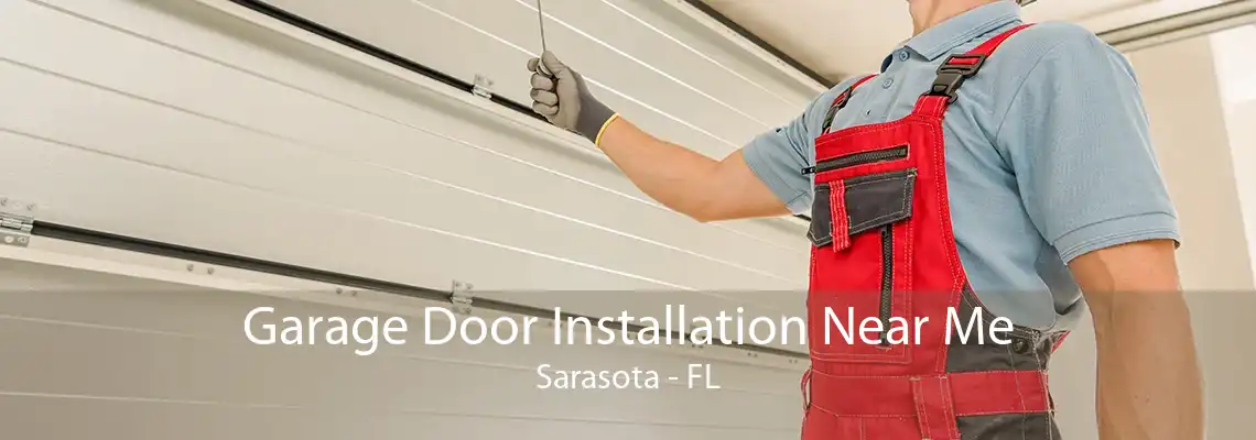 Garage Door Installation Near Me Sarasota - FL