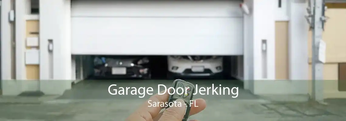 Garage Door Jerking Sarasota - FL