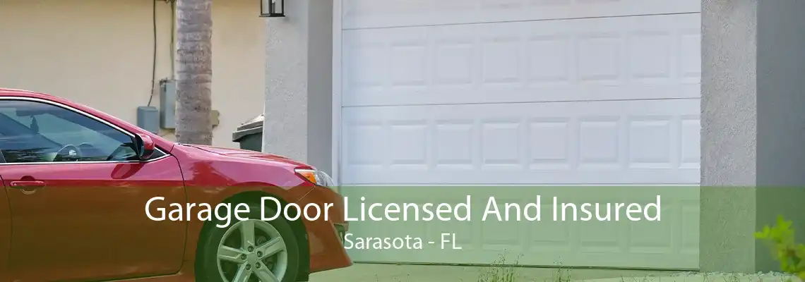 Garage Door Licensed And Insured Sarasota - FL