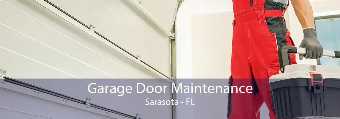 Garage Door Maintenance Sarasota - FL