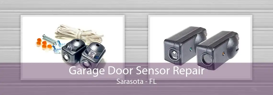 Garage Door Sensor Repair Sarasota - FL