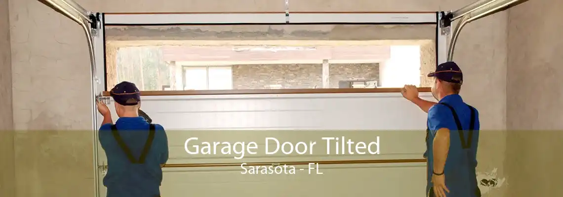 Garage Door Tilted Sarasota - FL