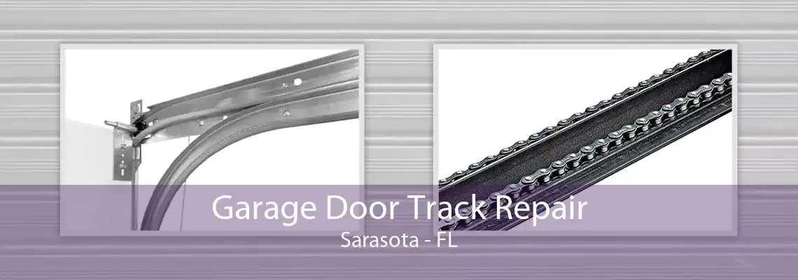 Garage Door Track Repair Sarasota - FL