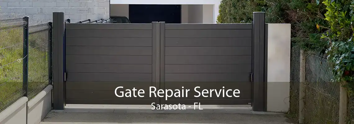 Gate Repair Service Sarasota - FL