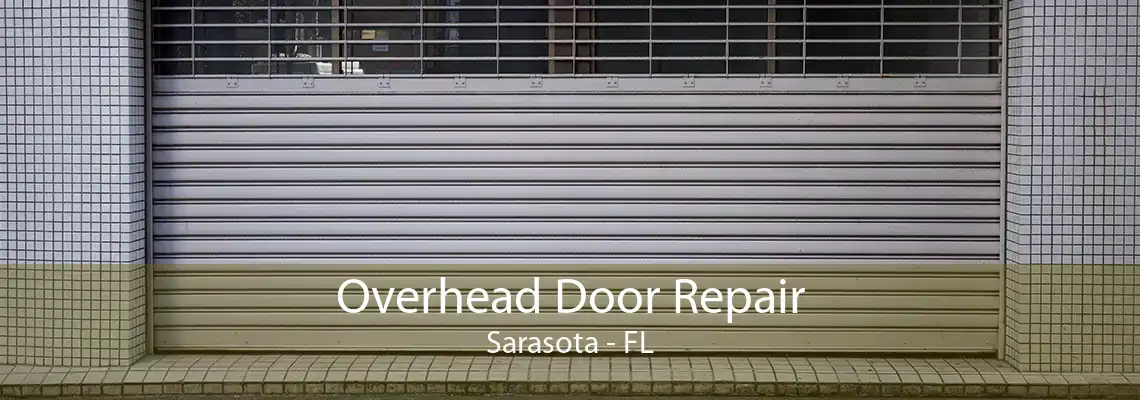 Overhead Door Repair Sarasota - FL