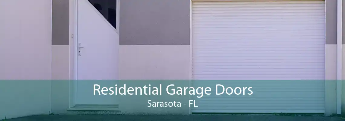 Residential Garage Doors Sarasota - FL