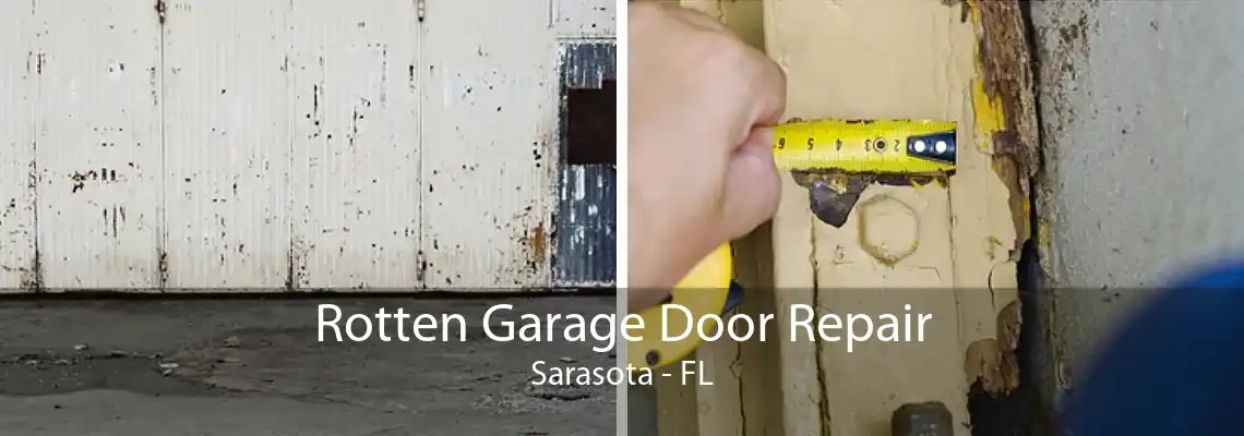 Rotten Garage Door Repair Sarasota - FL